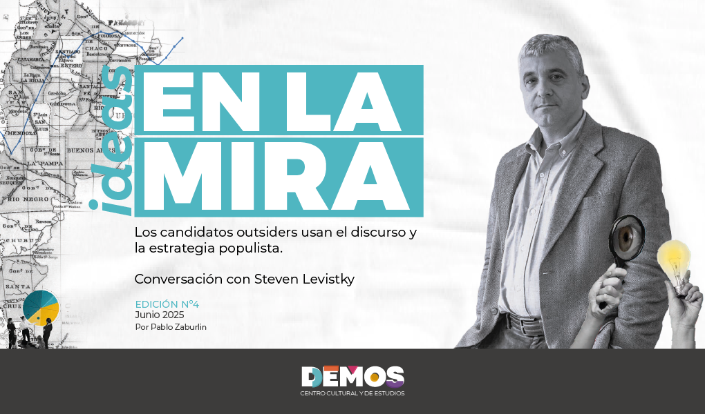 Ideas en la Mira #4 - Con Steven Levitsky